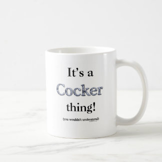 Cocker Spaniel Thing Coffee Mug