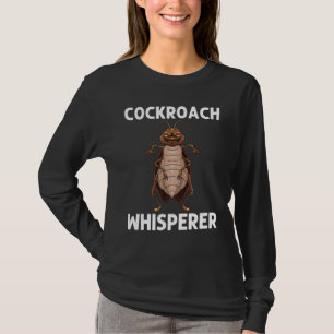 Cockroach For Men Women Entomology Pest Control In T-Shirt