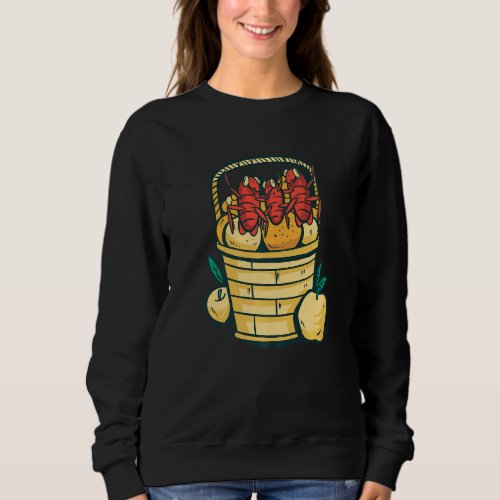 Cockroaches Sit In A Fruit Basket And Are Happy Sweatshirt