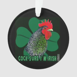 Cocksure I'm Irish! Ornament