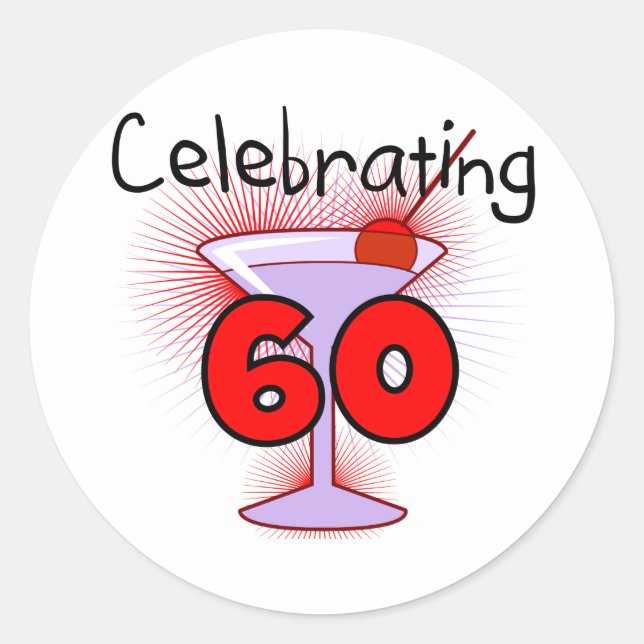 Cocktail Celebrating 60 Tshirts and Gifts Classic Round Sticker (Front)
