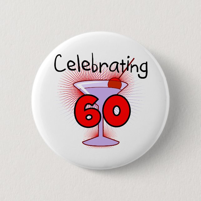 Cocktail Celebrating 60 Tshirts and Gifts Pinback Button (Front)