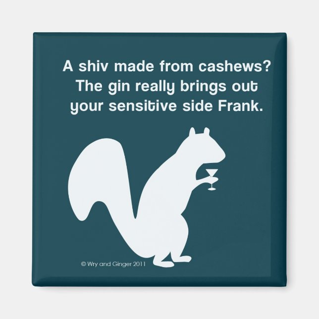 Cocktail confessions with the Squirrel Magnet (Front)