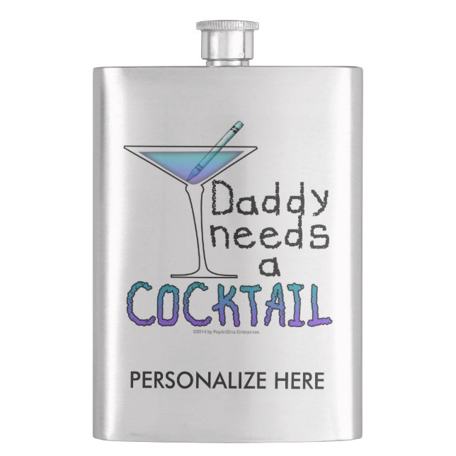 COCKTAIL FLASK - DADDY Needs a COCKTAIL! (Front)