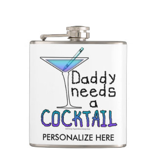 COCKTAIL FLASK - DADDY Needs a COCKTAIL!