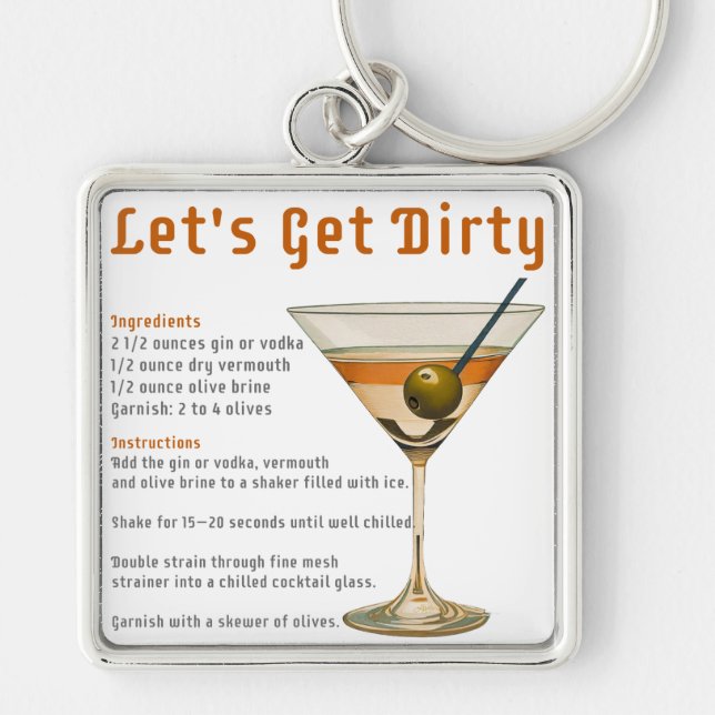Cocktail Hour Let's Get Dirty Martini Recipe Keychain (Front)
