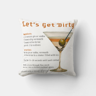 Cocktail Hour Let's Get Dirty Martini Recipe Throw Pillow