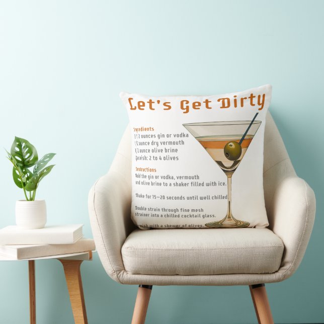 Cocktail Hour Let's Get Dirty Martini Recipe Throw Pillow (Chair)