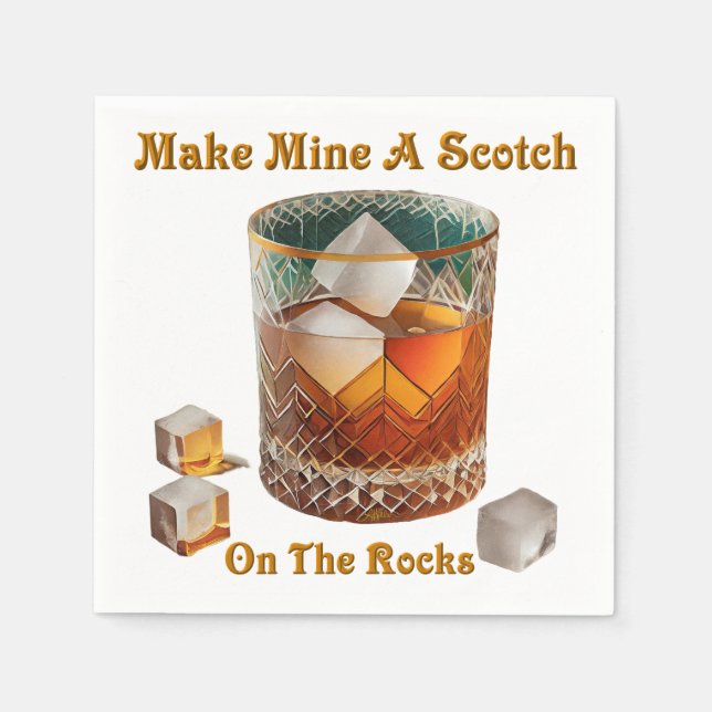 Cocktail Hour Make Mine A Scotch On The Rocks Napkins (Front)