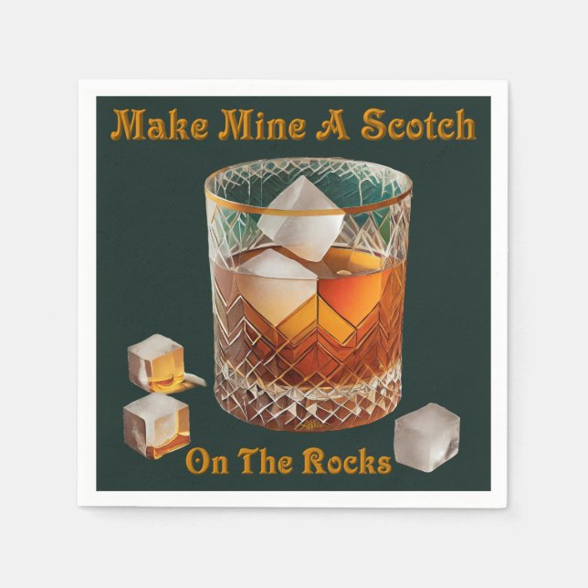 Cocktail Hour Make Mine A Scotch On The Rocks Napkins (Front)
