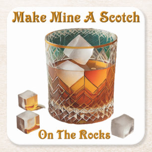 Cocktail Hour Make Mine A Scotch On The Rocks Square Paper Coaster