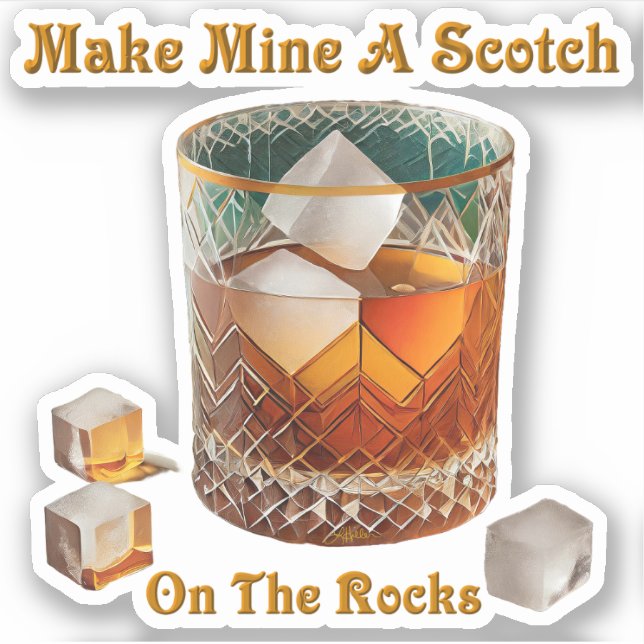 Cocktail Hour Make Mine A Scotch On The Rocks Sticker (Front)