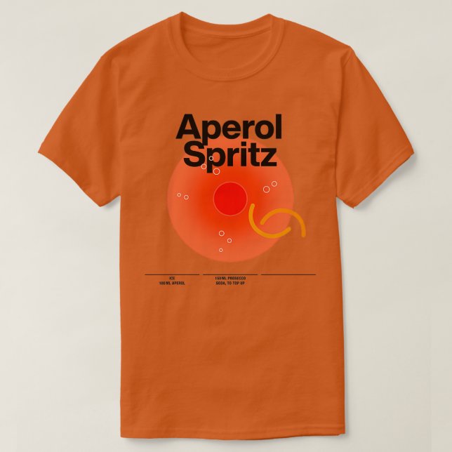 Cocktail mixology for the house bar quotAperol Spr T-Shirt (Design Front)