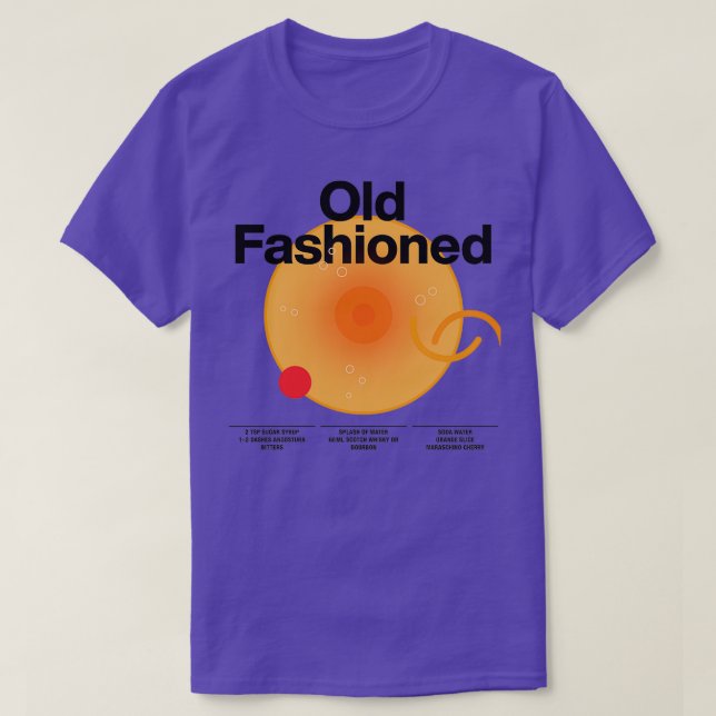 Cocktail mixology for the house bar quotOld Fashio T-Shirt (Design Front)