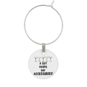 COCKTAIL Wine Charm, GIRL NEEDS HER ACCESSORIES Charm