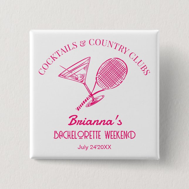 Cocktails and country clubs tennis Bachelorette Button (Front)