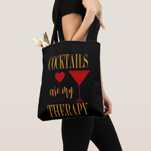 Cocktails are my therapy  tote bag