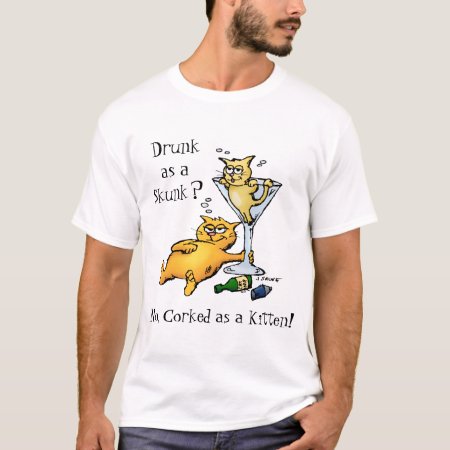 Cocktails & Kittens - Corked As A Kitten Shirt
