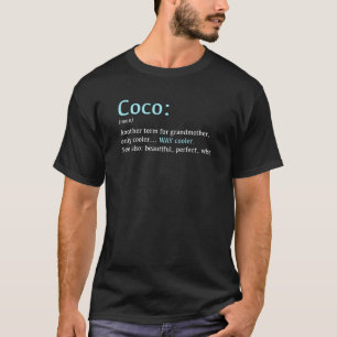 Coco Funny Definition Noun Another Term T-Shirt