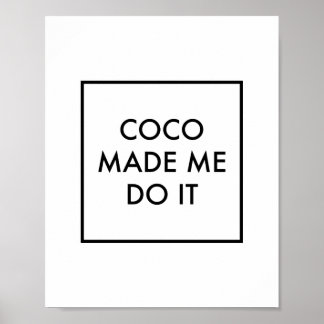 Coco Made Me Do It Poster