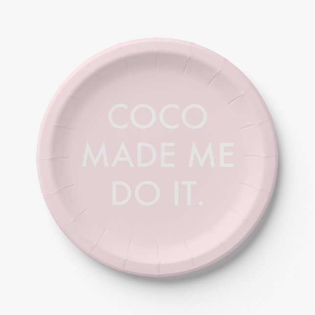 Coco Made Me Do It Rose Paper Plates (Front)