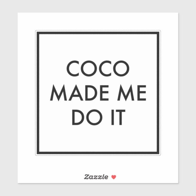 Coco Made Me Do It Sticker (Sheet)