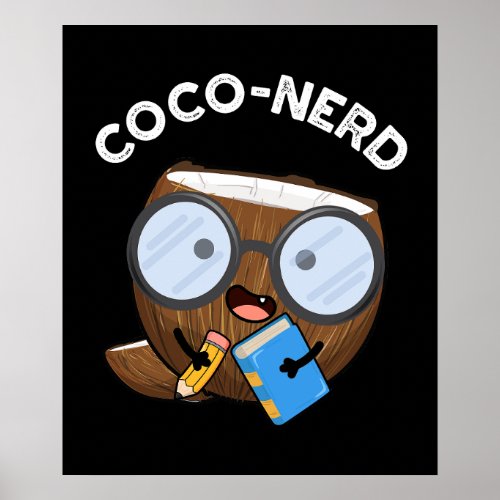 Coco_nerd Funny Fruit Coconut Pun Dark BG Poster
