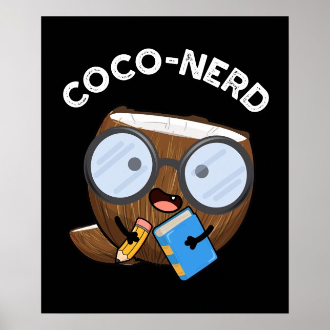 Coco-nerd Funny Fruit Coconut Pun Dark BG Poster (Front)