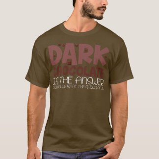 Cocoa Saying Joke Dessert Baking Dark Chocolate T-Shirt