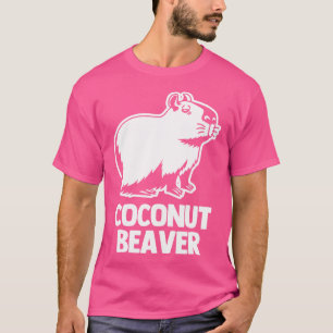 Coconut Beaver (Capybara) Funny Saying Sarcastic C T-Shirt