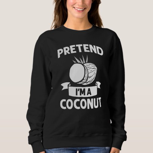 Coconut Milk Oil Water Cream Tree Fruit Palm Butte Sweatshirt