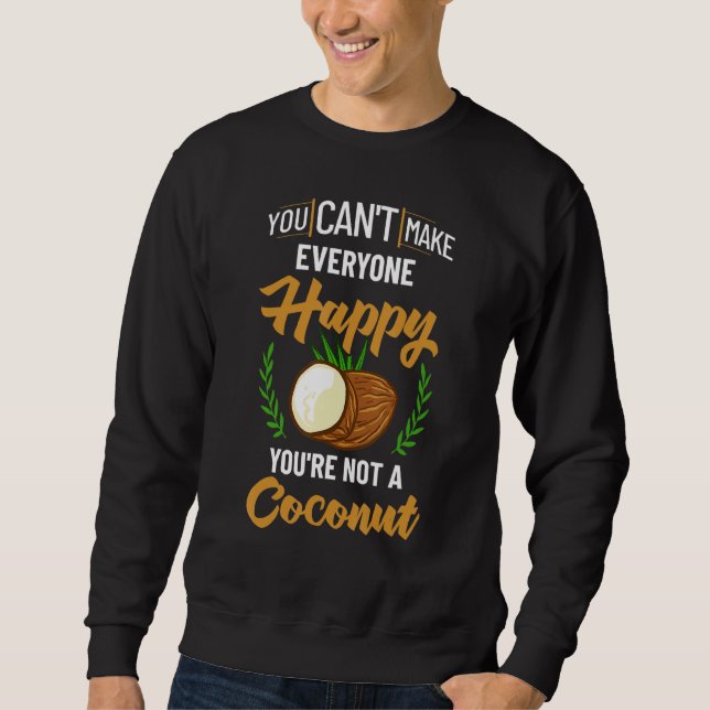 Coconut Milk Oil Water Cream Tree Fruit Palm Butte Sweatshirt (Front)