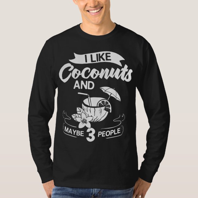Coconut Milk Oil Water Cream Tree Fruit Palm Butte T-Shirt (Front)
