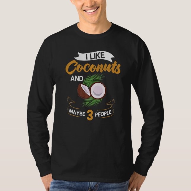 Coconut Milk Oil Water Cream Tree Fruit Palm Butte T-Shirt (Front)