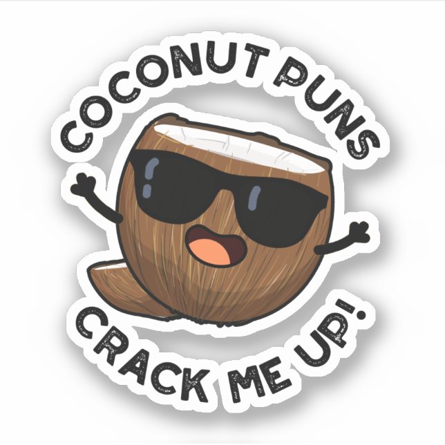 Coconut Puns Crack Me Up Funny Fruit Pun  Sticker (Front)