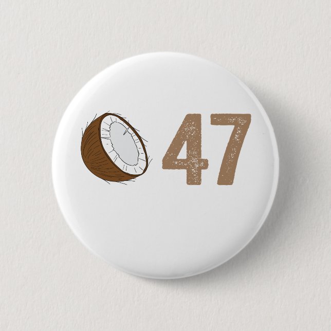 Coconut Tree Campaign Slogan 47 Kamala Statement D Button (Front)