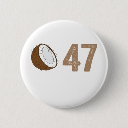 Coconut Tree Campaign Slogan 47 Kamala Statement D Button