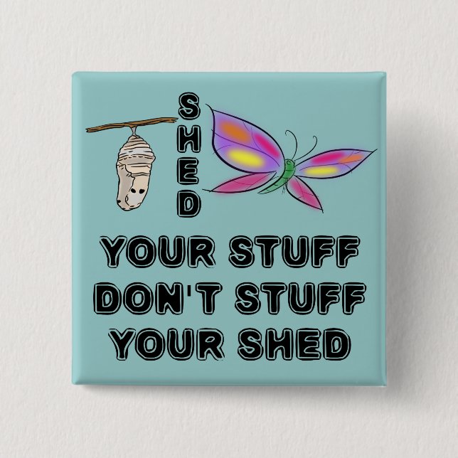 Cocoon to Butterfly wisdom Pinback Button (Front)