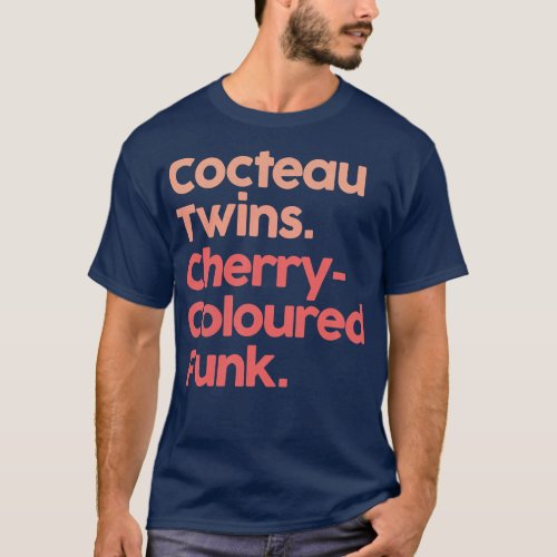 Cocteau Twins CherryColoured Funk T_Shirt