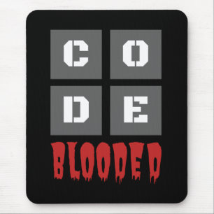 CODE Blooded Coded Computer Programmer Funny Mouse Pad