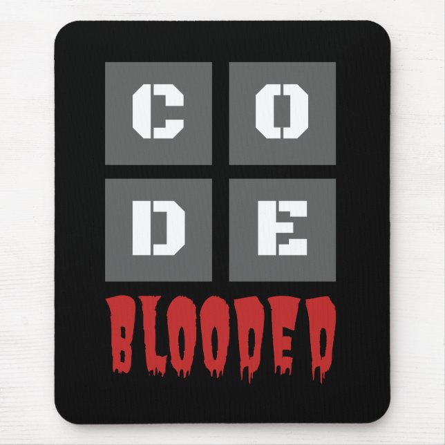 CODE Blooded Coded Computer Programmer Funny Mouse Pad (Front)