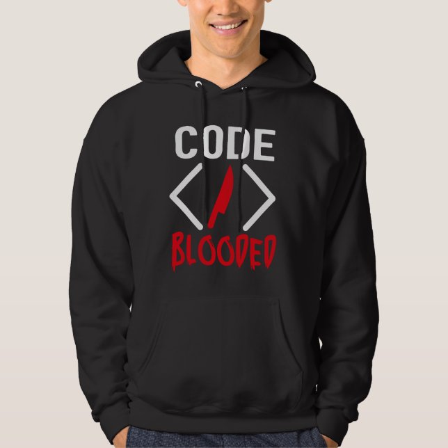 Code-Blooded Funny Computer Programmer Hoodie (Front)