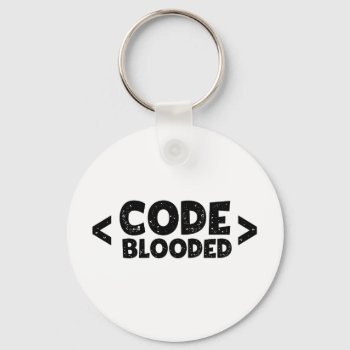 Code Blooded Hacker Programmer Humor Keychain by spacecloud9 at Zazzle