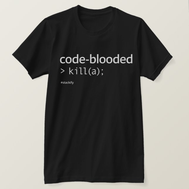 code-blooded kill(a); T-Shirt (Design Front)