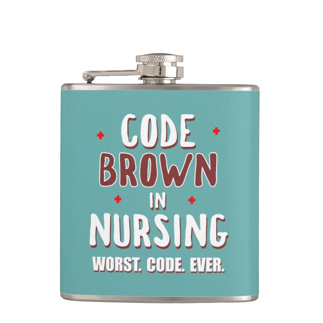 Code Brown Nursing Worst Code Ever Flask (Front)
