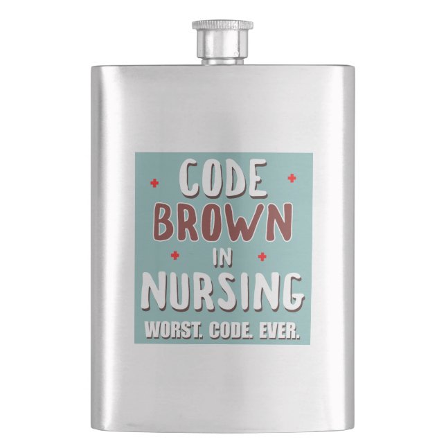 Code Brown Nursing Worst Code Ever Flask (Front)