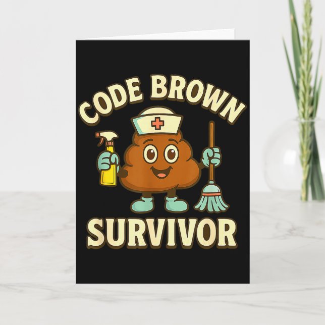 Code Brown Survivor Funny Nurse Cna Medical Humor  Card (Front)