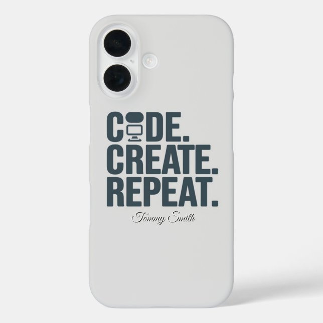 Code. Create. Repeat. - Inspiring Tech  Case-Mate iPhone Case (Back)
