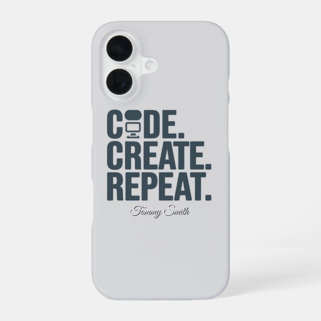 Code. Create. Repeat. - Inspiring Tech  Iphone Case (Back)