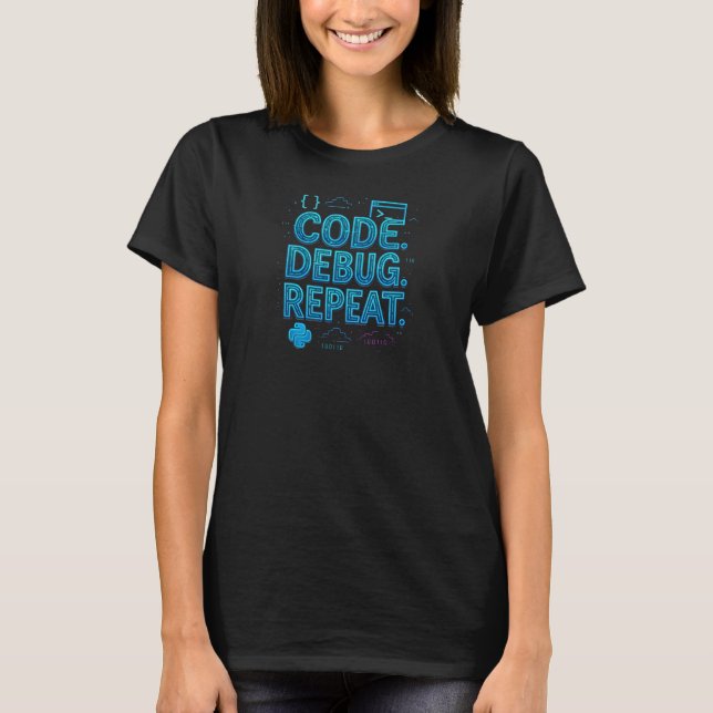 Code. Debug. Repeat. – STEM Coding Art T-Shirt (Front)